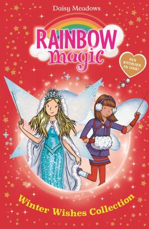 Rainbow Magic: Winter Wishes Collection de Daisy Meadows