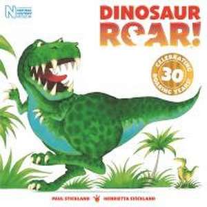 Dinosaur Roar! 30th Anniversary Edition de Henrietta Stickland