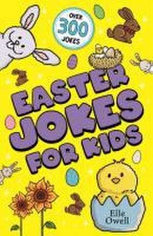 Easter Jokes for Kids de Elle Owell