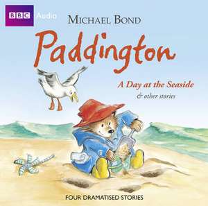 Bond, M: Paddington A Day At The Seaside & Other Stories de Michael Bond