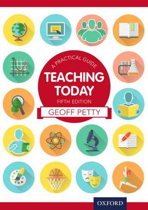 Teaching Today: A Practical Guide de Geoff Petty