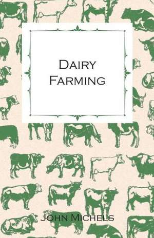 Dairy Farming de John Michels