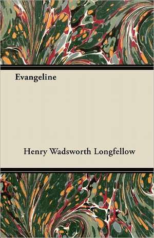 Evangeline de Henry Wadsworth Longfellow