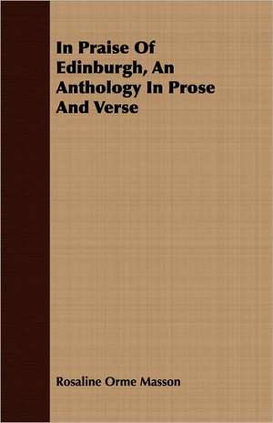 In Praise of Edinburgh, an Anthology in Prose and Verse: Travel & Sport in the Pamirs de Rosaline Orme Masson