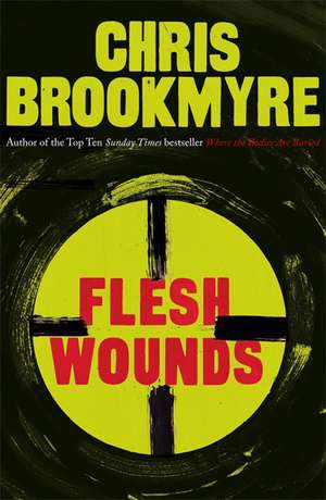 Flesh Wounds de Chris Brookmyre