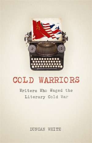 Cold Warriors de Duncan White