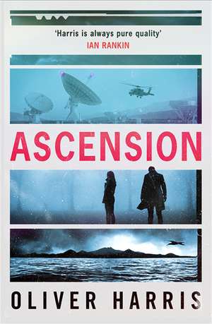 Ascension: an absolutely gripping BBC Two Between the Covers Book Club pick de Oliver Harris