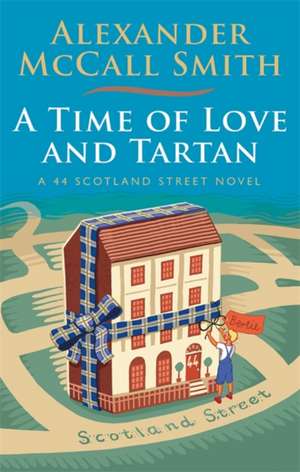 A Time of Love and Tartan de Alexander McCall Smith