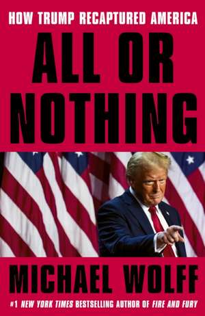 All or Nothing de Michael Wolff