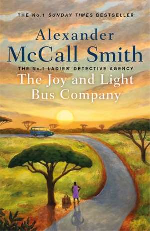 The Joy and Light Bus Company de Alexander McCall Smith