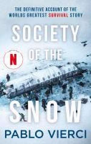 Society of the Snow de Pablo Vierci