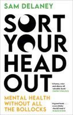 Sort Your Head Out de Sam Delaney