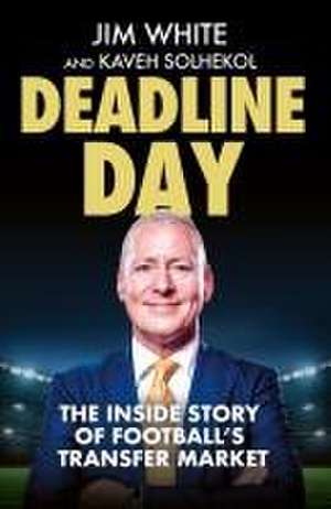 Deadline Day de Jim White