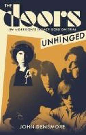 The Doors Unhinged de John Densmore