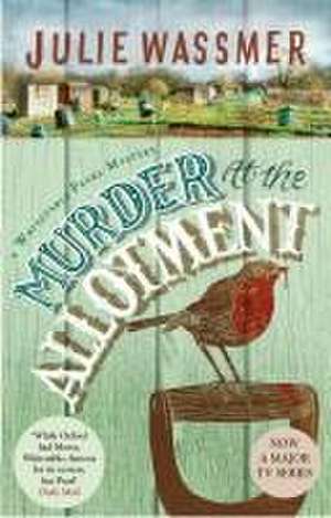 Murder At The Allotment de Julie Wassmer