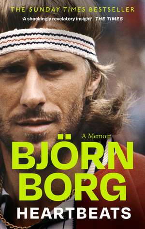 Heartbeats: A Memoir de Björn Borg