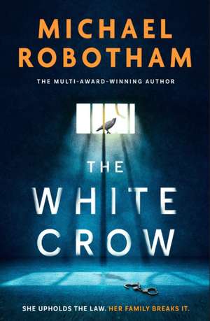 The White Crow de Michael Robotham