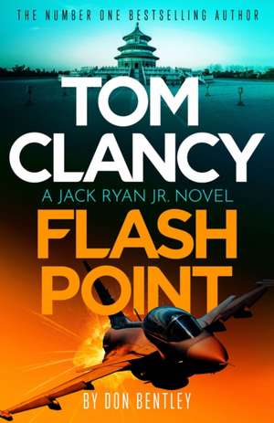 Tom Clancy Flash Point de Don Bentley