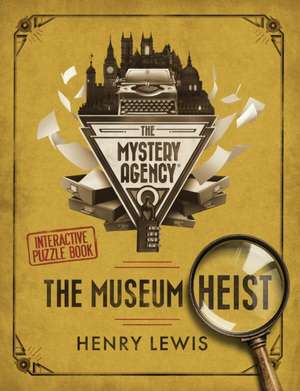 The Museum Heist de Henry Lewis