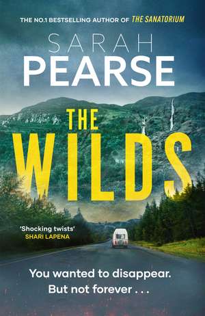The Wilds: The thrilling new mystery from the bestselling author of The Sanatorium de Sarah Pearse