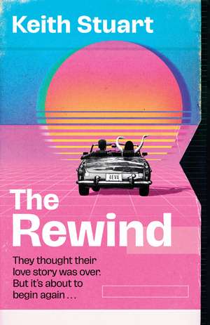 The Rewind de Keith Stuart