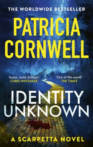 Identity Unknown de Patricia Cornwell