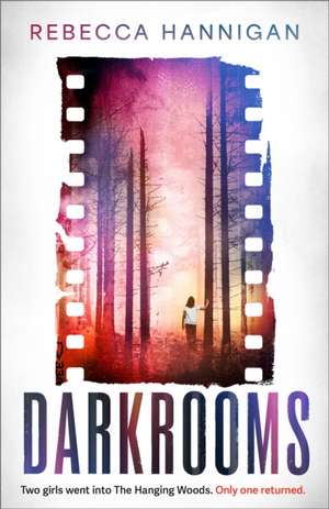 Darkrooms de Rebecca Hannigan
