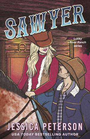Sawyer: A steamy single-parent, found-family cowboy romance de Jessica Peterson