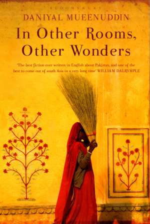 In Other Rooms, Other Wonders de Daniyal Mueenuddin