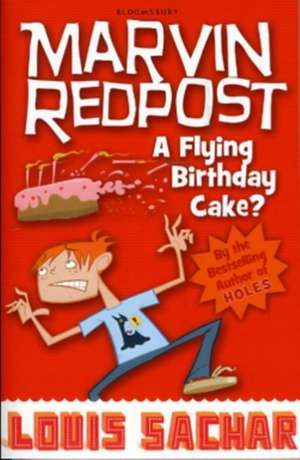 Marvin Redpost: A Flying Birthday Cake?: Book 6 - Rejacketed de Louis Sachar