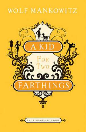 A Kid for Two Farthings: The Bloomsbury Group de Wolf Mankowitz