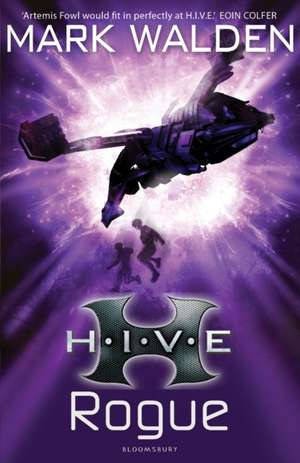 H.I.V.E. 5: Rogue de Mark Walden