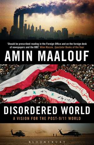 Disordered World: A Vision for the Post-9/11 World de Amin Maalouf