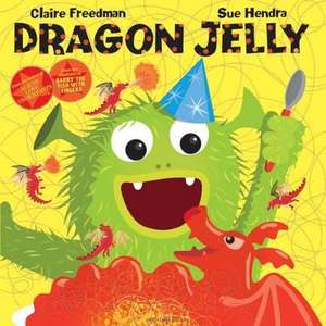 Dragon Jelly de Claire Freedman