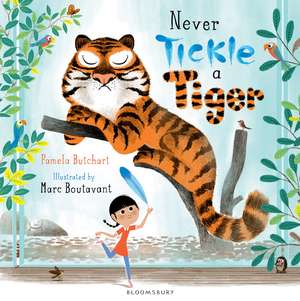 Never Tickle a Tiger de Pamela Butchart