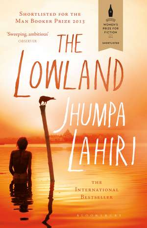 The Lowland: Shortlisted for The Booker Prize and The Women's Prize for Fiction de Jhumpa Lahiri