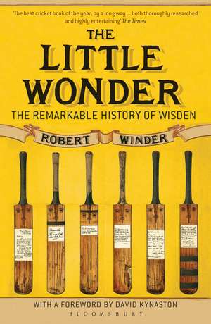 The Little Wonder: The Remarkable History of Wisden de Robert Winder