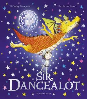 Sir Dancealot de Timothy Knapman