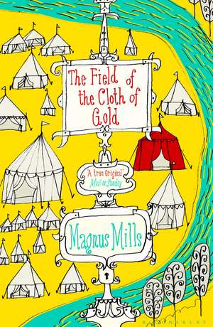 The Field of the Cloth of Gold de Magnus Mills