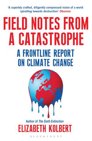 Kolbert, E: Field Notes from a Catastrophe