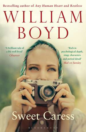 Sweet Caress: The Many Lives of Amory Clay de William Boyd