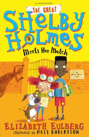 The Great Shelby Holmes Meets Her Match de Elizabeth Eulberg