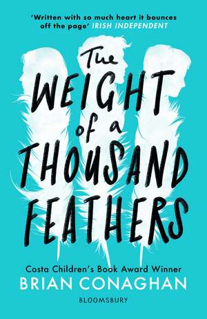 The Weight of a Thousand Feathers de Brian Conaghan