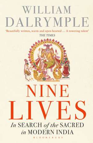 Nine Lives: In Search of the Sacred in Modern India de William Dalrymple