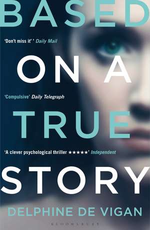 Based on a True Story de Delphine de Vigan