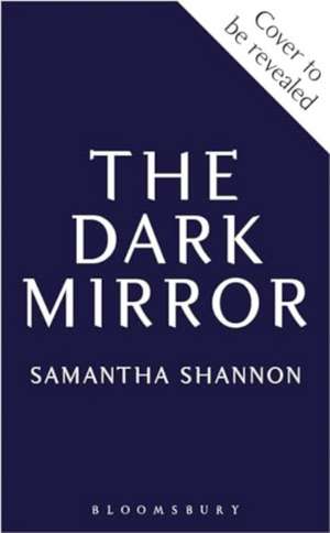 The Dark Mirror de Samantha Shannon