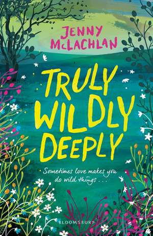 Truly, Wildly, Deeply de Jenny McLachlan