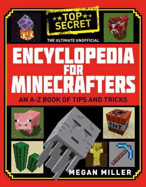 The Ultimate Unofficial Encyclopedia for Minecrafters de Megan Miller