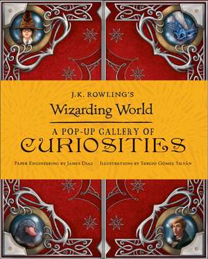 J.K. Rowling's Wizarding World - A Pop-Up Gallery of Curiosities de Warner Bros.