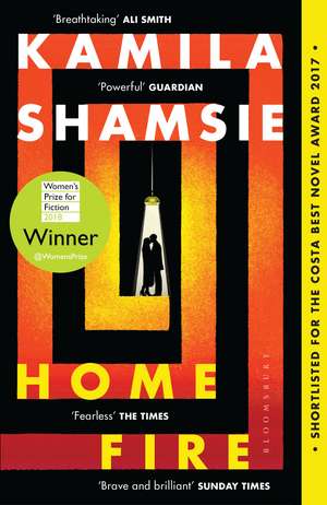 Home Fire: WINNER OF THE WOMEN'S PRIZE FOR FICTION 2018 de Kamila Shamsie